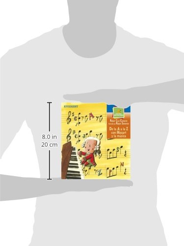 De la a a la Z Con Mozart y la Musica/ from a to Z With Mozart and the Music