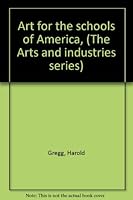 Art For the Schools of America B0007EHQRE Book Cover