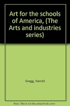 Hardcover Art for the schools of America, (The Arts and industries series) Book