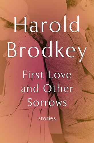 First Love and Other Sorrows: Stories