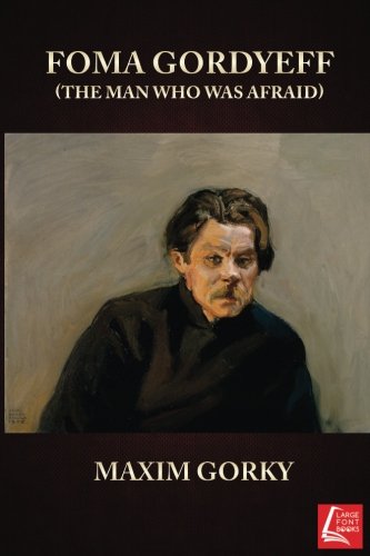 FOMA GORDYEFF: The Man Who Was Afraid