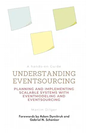 Understanding Eventsourcing: Planning and Implementing scalable Systems with Eventmodeling and Eventsourcing-finelybook