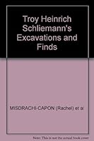 Troy Heinrich Schliemann's Excavations and Finds B000BUOZUU Book Cover