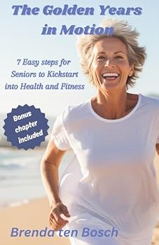 The Golden Years in Motion: 7 Easy Steps for Seniors to Kickstart into Health and Fitness