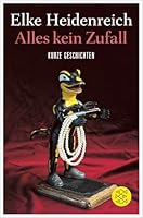 Alles kein Zufall: Kurze Geschichten 3596521734 Book Cover