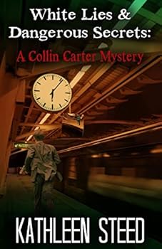 Paperback White Lies and Dangerous Secrets: A Collin Carter Mystery Book