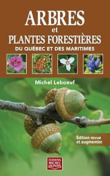 Paperback ARBRES ET PLANTES FORESTIERES DU QUEBEC ET DES MARITIMES [French] Book