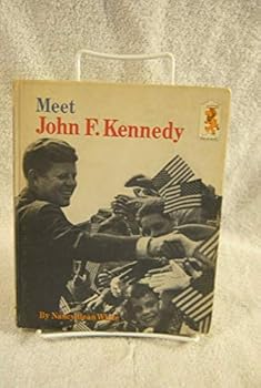 "Meet John F Kennedy" by Nancy Bean White copyright 1965 Children's Book