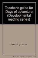 Teacher's guide for Days of adventure (Developmental reading series) B0007FZCC4 Book Cover