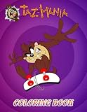 Taz-Mania Coloring Book: A Cool Coloring Book With Many Illustrations Of Taz-Mania For Fans of All Ages To Relax And Relieve Stress