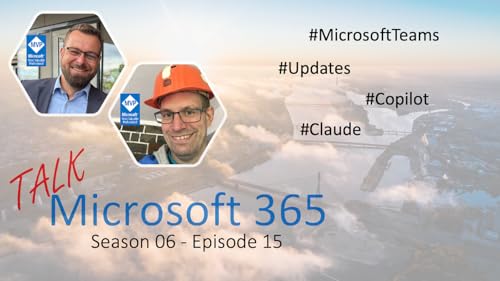 Copilot überall, sichere Teams & Claude im Microsoft-Universum Podcast Por  arte de portada
