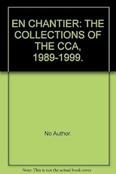Paperback En Chantier, the collections of the CCA 1989-1999. [French] Book