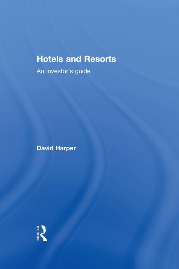 Hotels and Resorts: An investor's guide