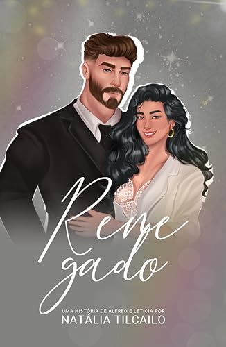 Renegado: Uma história de Alfred e Letícia (Trilogia Recomeços)