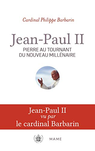 Jean-Paul II, Pierre au tournant du nouveau millénaire (FONDATION JEAN-) (French Edition)