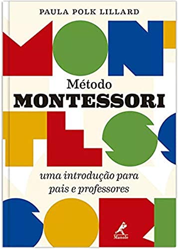 Método Montessori: Uma introdução para pais e professores