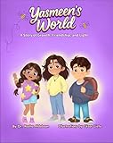 yasmeen nicole age  YASMEEN\'S WORLD: A Children\'s Story of Friendship, Mindfulness and Emotional Regulation (English Edition)