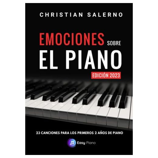 Emociones sobre el Piano: 23 canciones para los 2 primeros años de piano