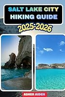 Salt Lake City Hiking Guide 2025–2026 (Trailwise: The 2025 Hiking Series) B0G2WXC86H Book Cover