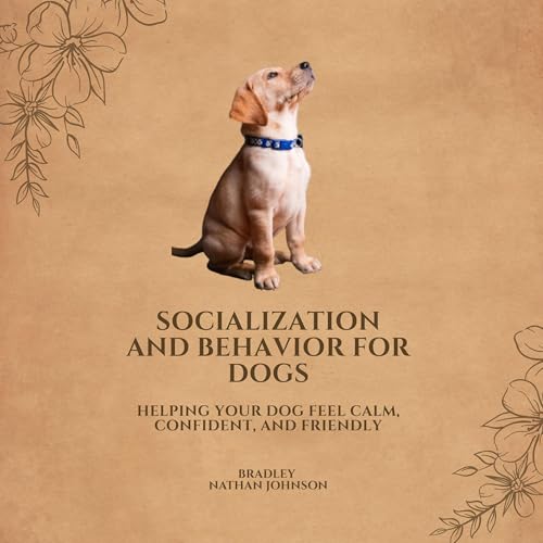 Page de couverture de Socialization and Behavior for Dogs
