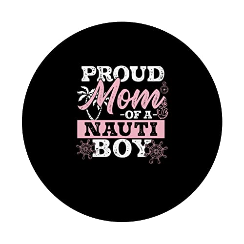 Funny Proud Mom For A Nauti Boy Nautical Life Nauti Sailor PopSockets Swappable PopGrip, Black - Image 3