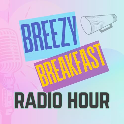Breezy Breakfast Radio Hour cover art