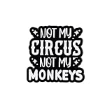 Not My Circus Not My Monkeys Enamel Pin, Sarcastic Adult Humor Pin Brooch, Funny Chaos Coordinator Badge Brooch, Hilarious Gift For Sarcastic Girl Women Sassy Friend Coworker, Sarcastic Quote Lapel Badges, Funny Office Humor Accessory