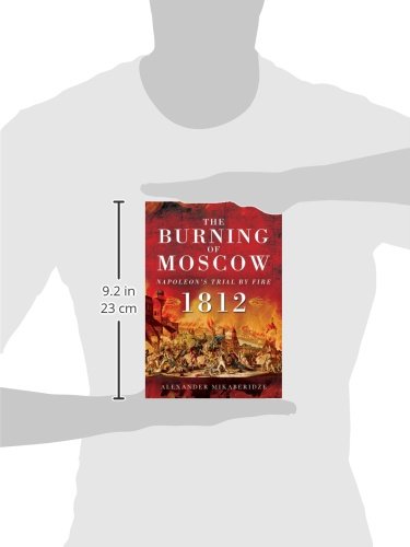 The Burning of Moscow: Napoleons Trial by Fire