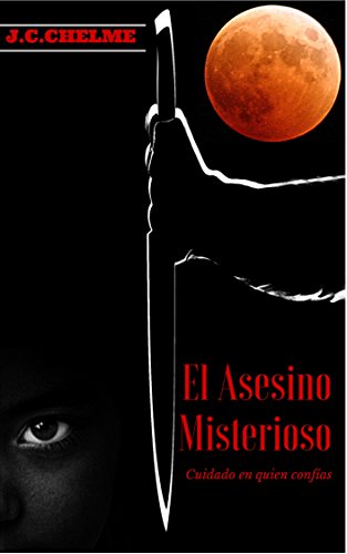 Él Asesino Misterioso: Cuidado en quien Confías Él Asesino Misterioso: Cuidado en quien Confías