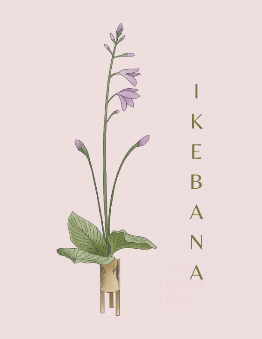 Ikebana: Notebook Journal for Ikebana Designers, Beginners and Students.