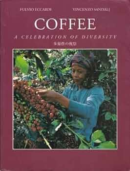 Amazon.co.jp: COFFEE 多様性への祝祭 日本語版 : 本