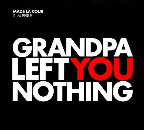 Grandpa Left You Nothing