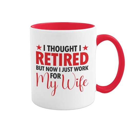 Super Lemon Funny Retirement Coffee Mug with Red Handle and Interior - I Thought I Retired But Now I Just Work for My Wife - Unique Gift for Retired Husbands, Dads, or Coworkers - 11 oz Ceramic