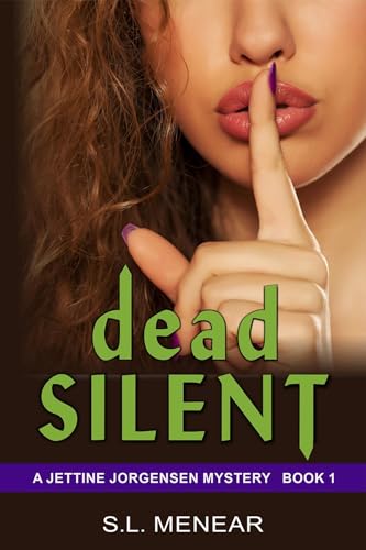 Dead Silent (Jettine Jorgensen Mystery Series)