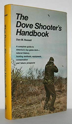 The dove shooter's handbook 0876911351 Book Cover
