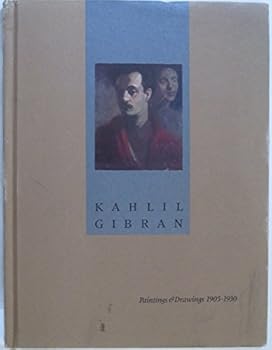 Hardcover Kahlil Gibran: Paintings & drawings, 1905-1930 Book