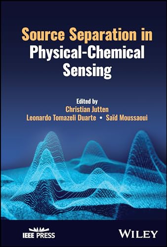 Source Separation in Physical-Chemical Sensing (IEEE Press)