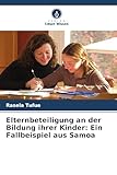 Elternbeteiligung an der Bildung ihrer Kinder: Ein Fallbeispiel aus Samoa