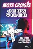  Mots Croisés Spécial Jeux Vidéo (Vol. 1): Le cadeau idéal pour tous les passionnés de jeux vidéo !