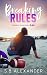 Breaking Rules