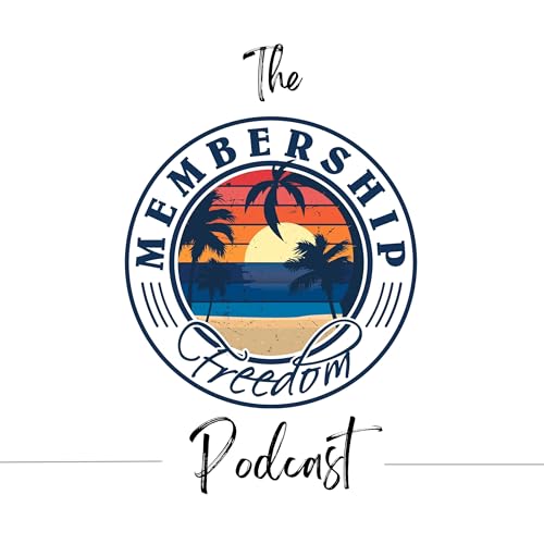 The Membership Freedom Podcast cover art