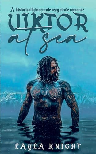Viktor at Sea: A historically inaccurate sexy pirate romance (Viktor & Astrid At Sea)