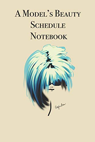 A Model’s Beauty Schedule Journal: Stylishly illustrated little n...