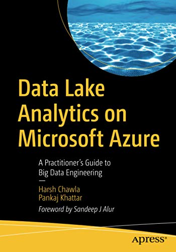 Télécharger Data Lake Analytics on Microsoft Azure: A Practitioner's Guide to Big Data Engineering Gratuit