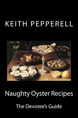 NAUGHTY OYSTER RECIPES: The Devotee's Handbook