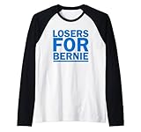 Losers for Bernie Sanders Raglan Baseball Tee