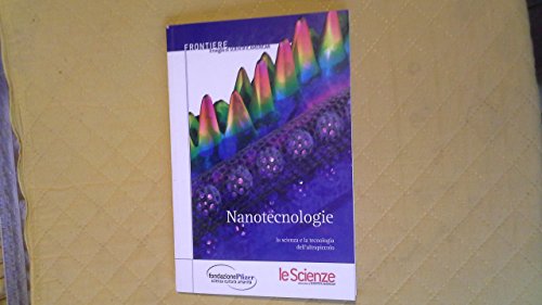 NANOTECNOLOGIE la scienza e la tecnologia dell ultrapiccolo