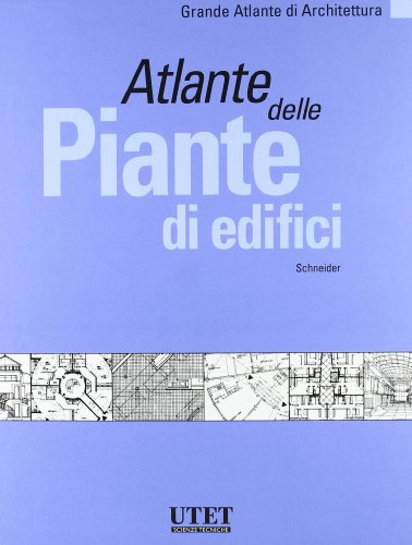  Atlante delle piante di edifici. Ediz. illustrata