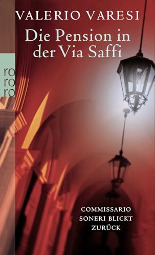 Die Pension in der Via Saffi: Commissario Soneri blickt zurück (Soneri ermittelt, Band 3)