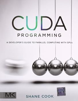 Paperback Cuda Programming-A Developers Guide To Parrallel Computing With Gpus Book